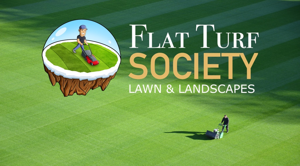 Flat Turf Society Landscaping