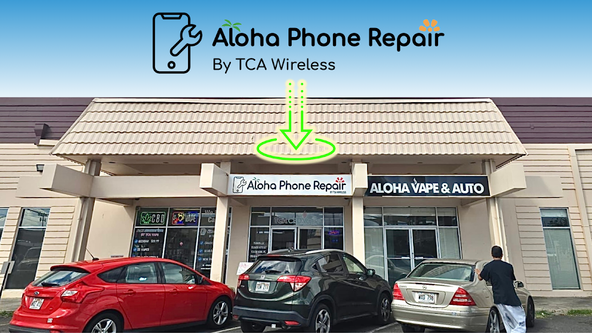 Aloha Phone Repair by TCA Wireless - Waipahu