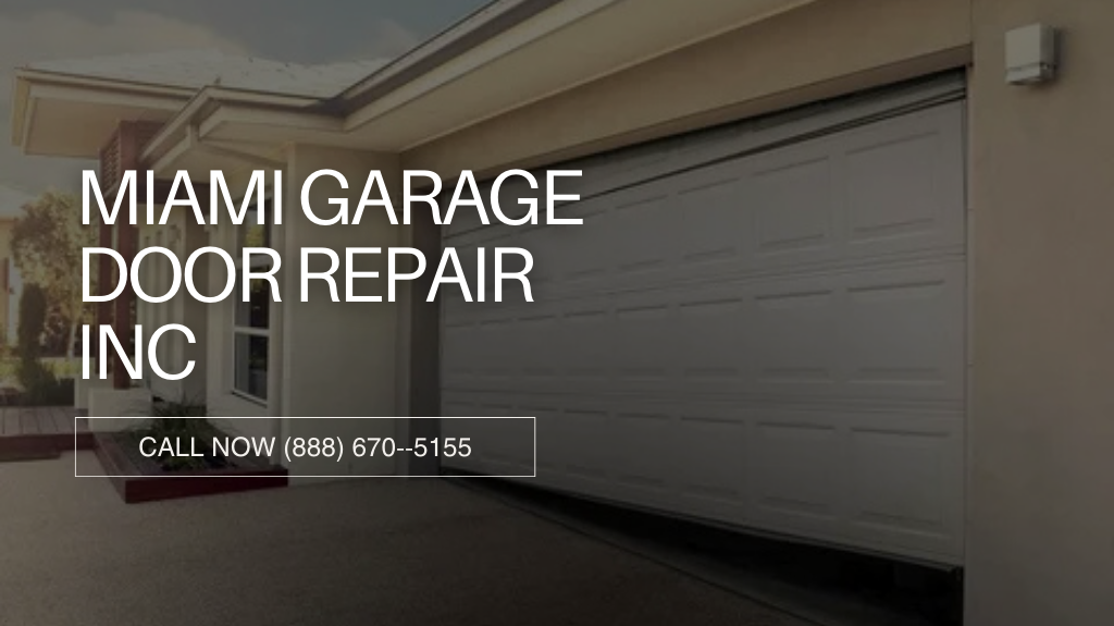 MIAMI GARAGE DOOR REPAIR INC